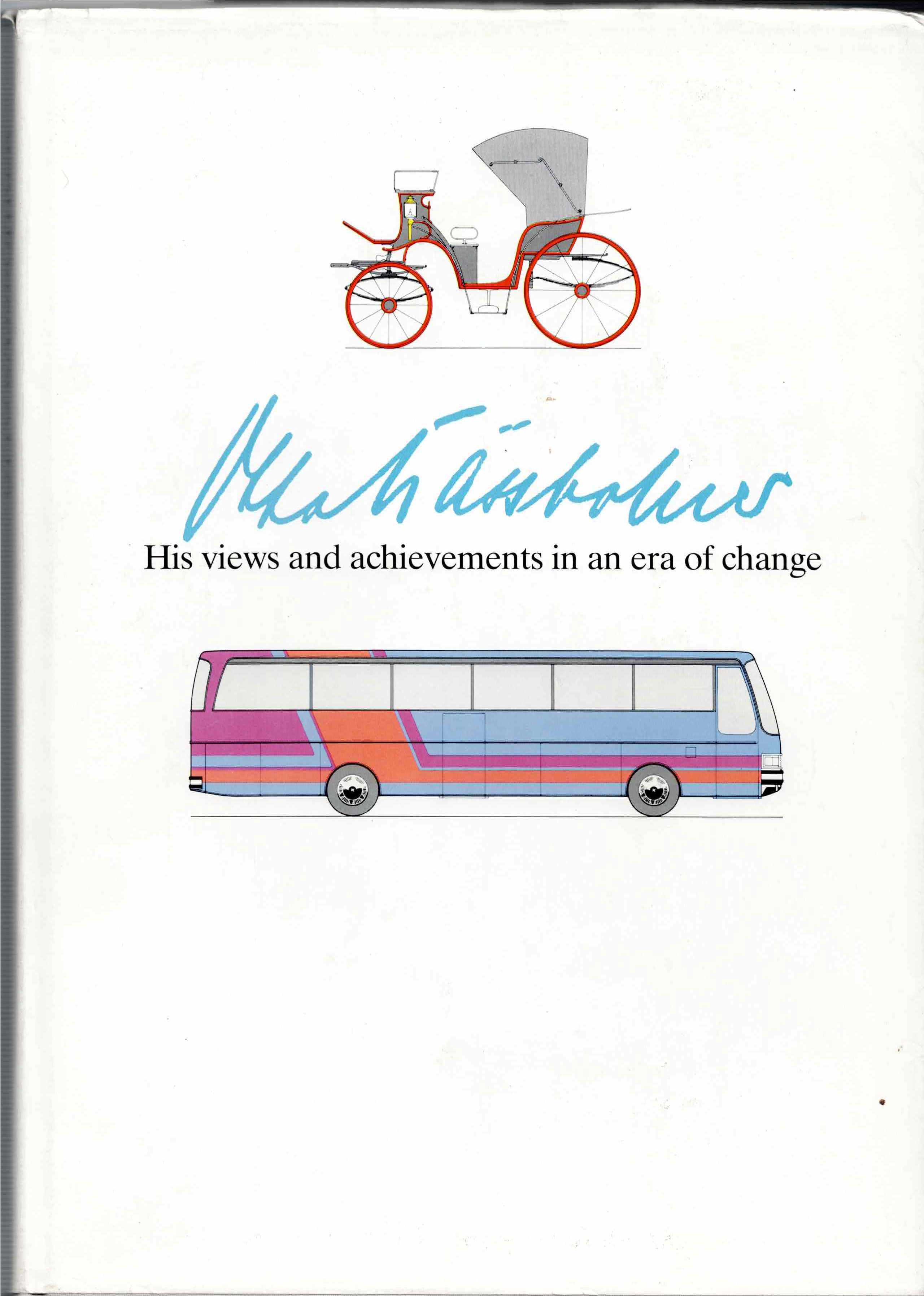 OTTO KASSBOHRER - HIS VIEWS AND ACHIEVEMENTS IN AN ERA OF CHANGE