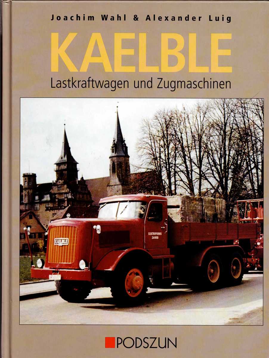 KAELBLE LASTKRAFTWAGEN UND ZUGMASCHINEN (GERMAN TEXT)