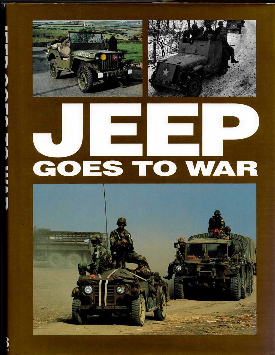 JEEP GOES TO WAR : A PICTORIAL CHRONICLE