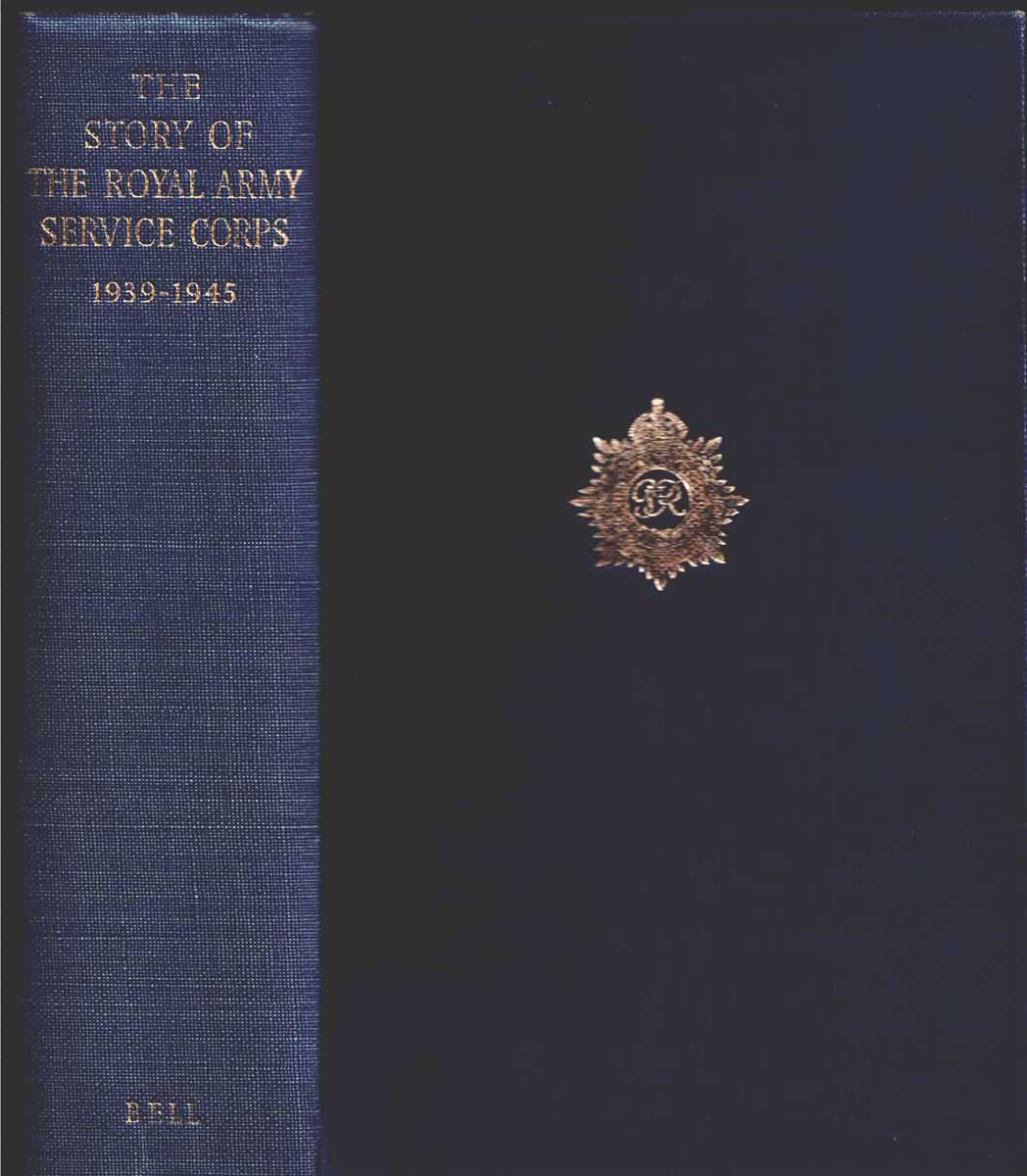 THE STORY OF THE ROYAL ARMY SERVICE CORPS 1939-1945