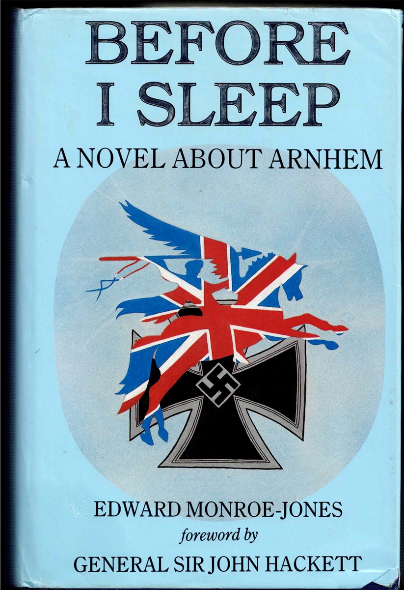 BEFORE I SLEEP : A NOVEL ABOUT ARNHEM