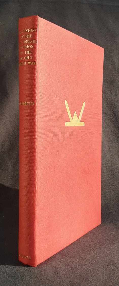 THE HISTORY OF THE 53RD (WELSH) DIVISION IN THE SECOND WORLD WAR