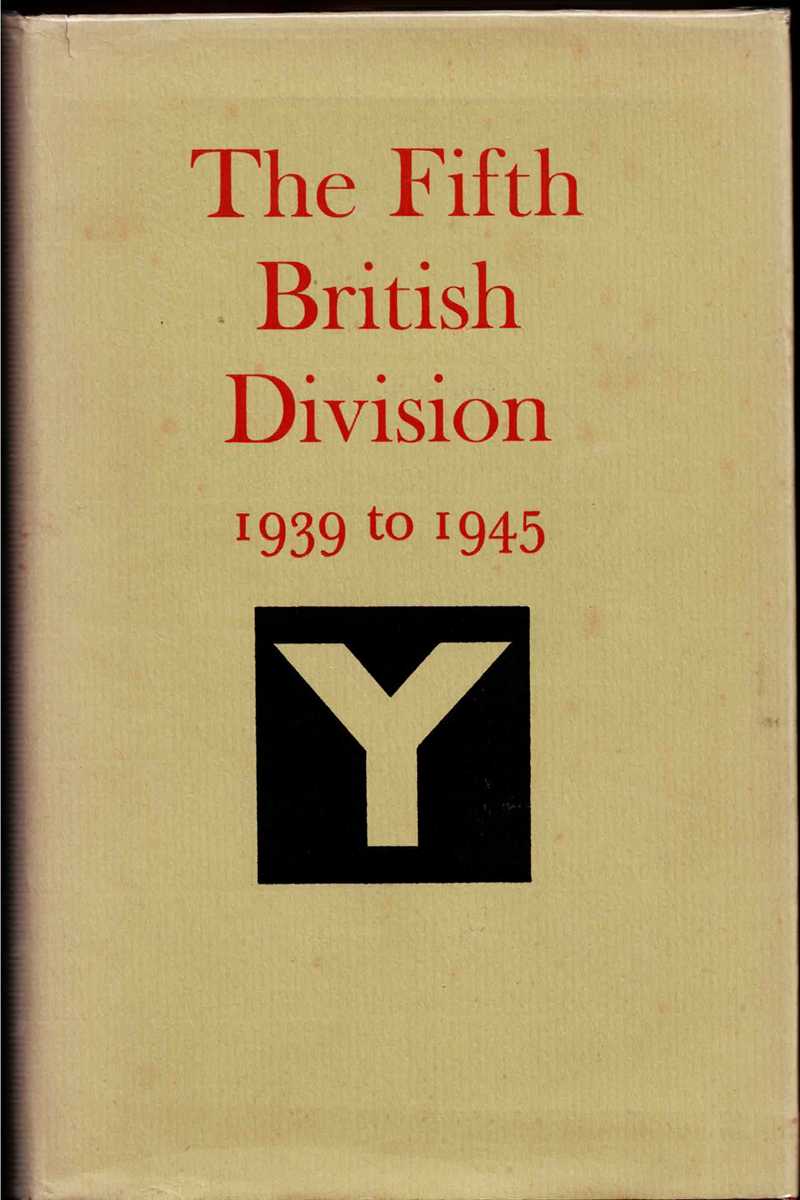 THE FIFTH BRITISH DIVISION 1939 TO 1945