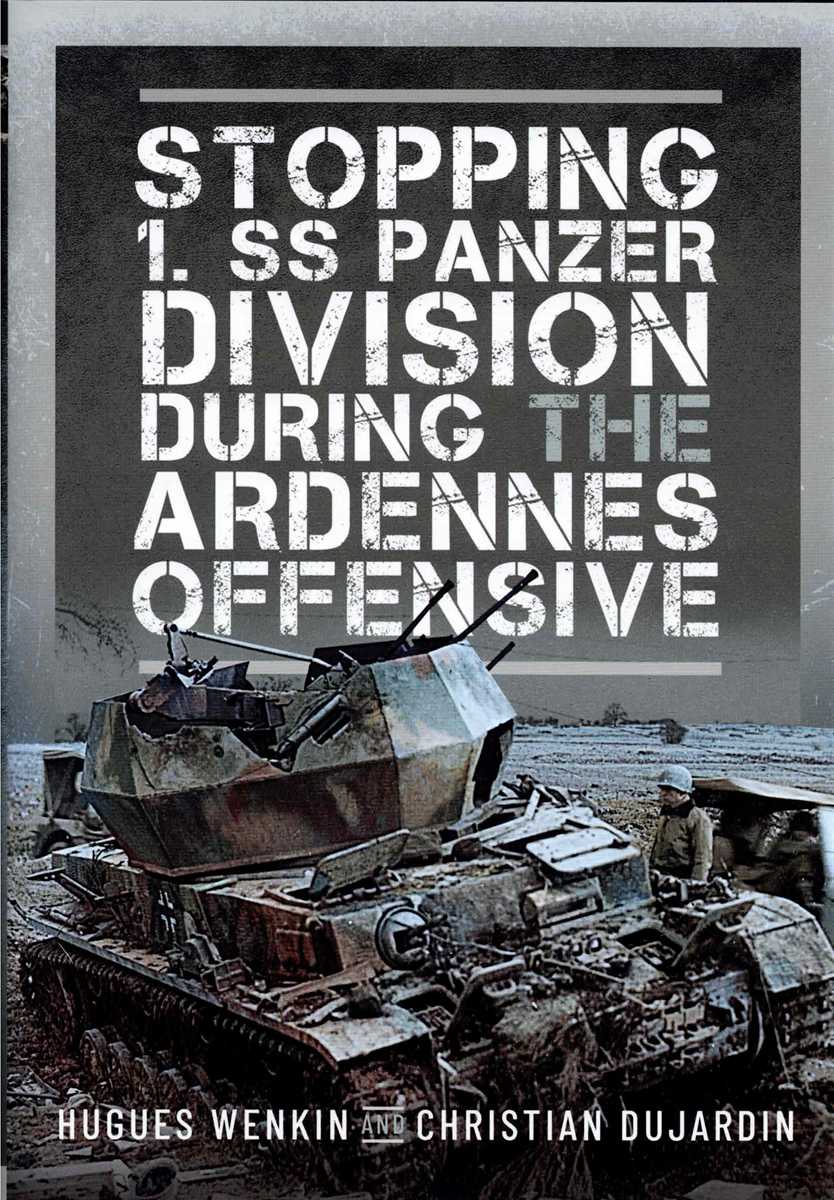 STOPPING 1.SS-PANZER DIVISION DURING THE ARDENNES OFFENSIVE