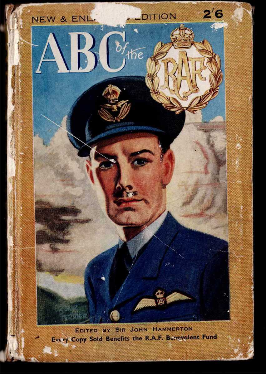 ABC OF THE RAF : HANDBOOK FOR ALL BRANCHES OF THE AIR FORCE (NEW & ENLARGED EDITION, 1942)