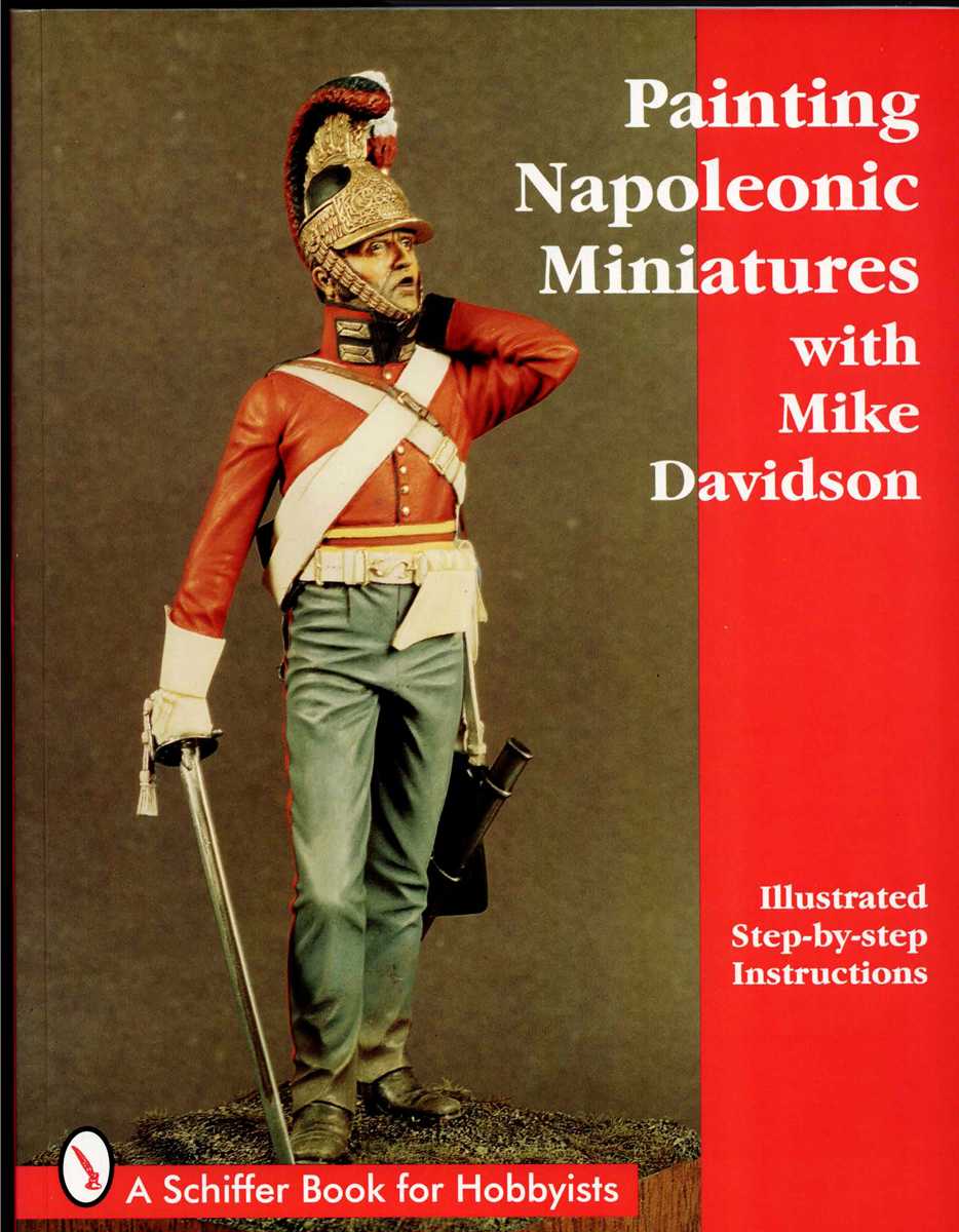 Image for PAINTING NAPOLEONIC MINIATURES WITH MIKE DAVIDSON PAINTING NAPOLEONIC MINIATURES WITH MIKE DAVIDSON