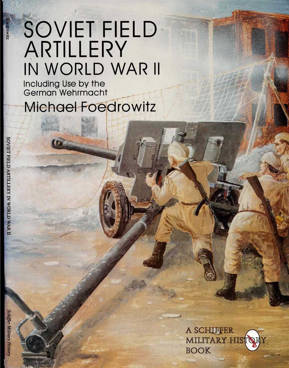 Image for SOVIET FIELD ARTILLERY IN WORLD WAR II SOVIET FIELD ARTILLERY IN WORLD WAR II