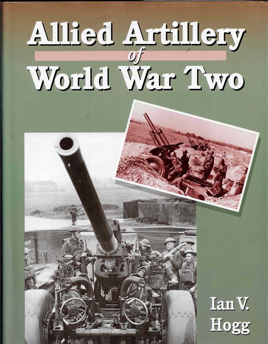 Image for ALLIED ARTILLERY OF WORLD WAR TWO ALLIED ARTILLERY OF WORLD WAR TWO