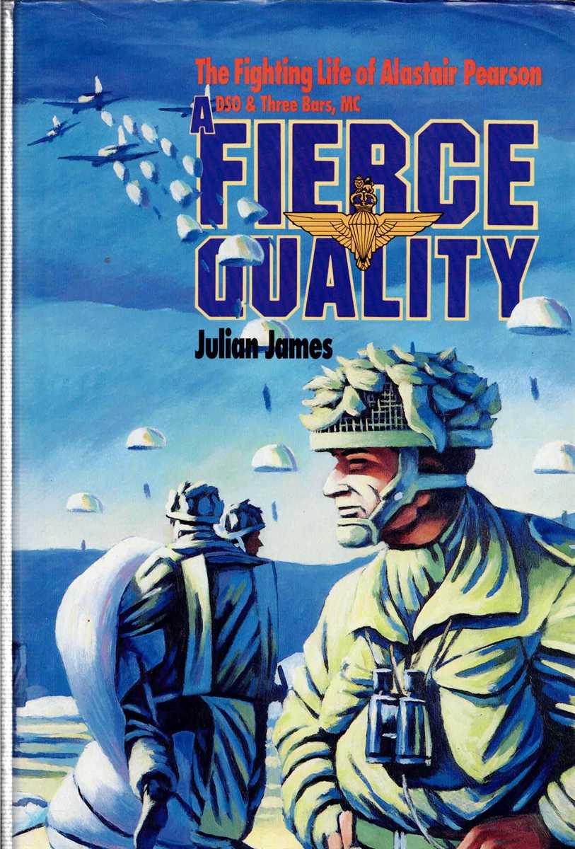 Image for A FIERCE QUALITY : THE FIGHTING LIFE OF ALASTAIR PEARSON A FIERCE QUALITY : THE FIGHTING LIFE OF ALASTAIR PEARSON