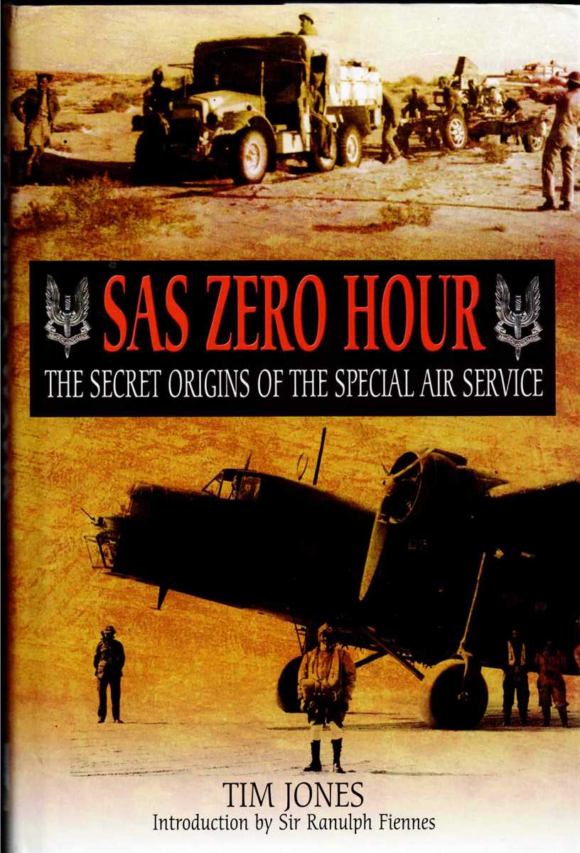 SAS ZERO HOUR : THE SECRET ORIGINS OF THE SPECIAL AIR SERVICE