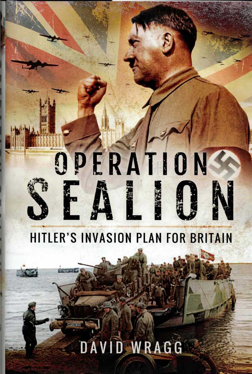 OPERATION SEALION : HITLER'S INVASION PLAN FOR BRITAIN