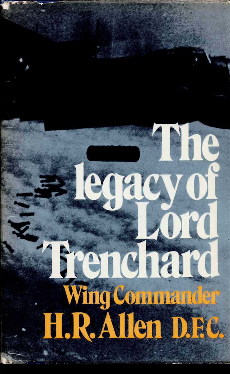 THE LEGACY OF LORD TRENCHARD