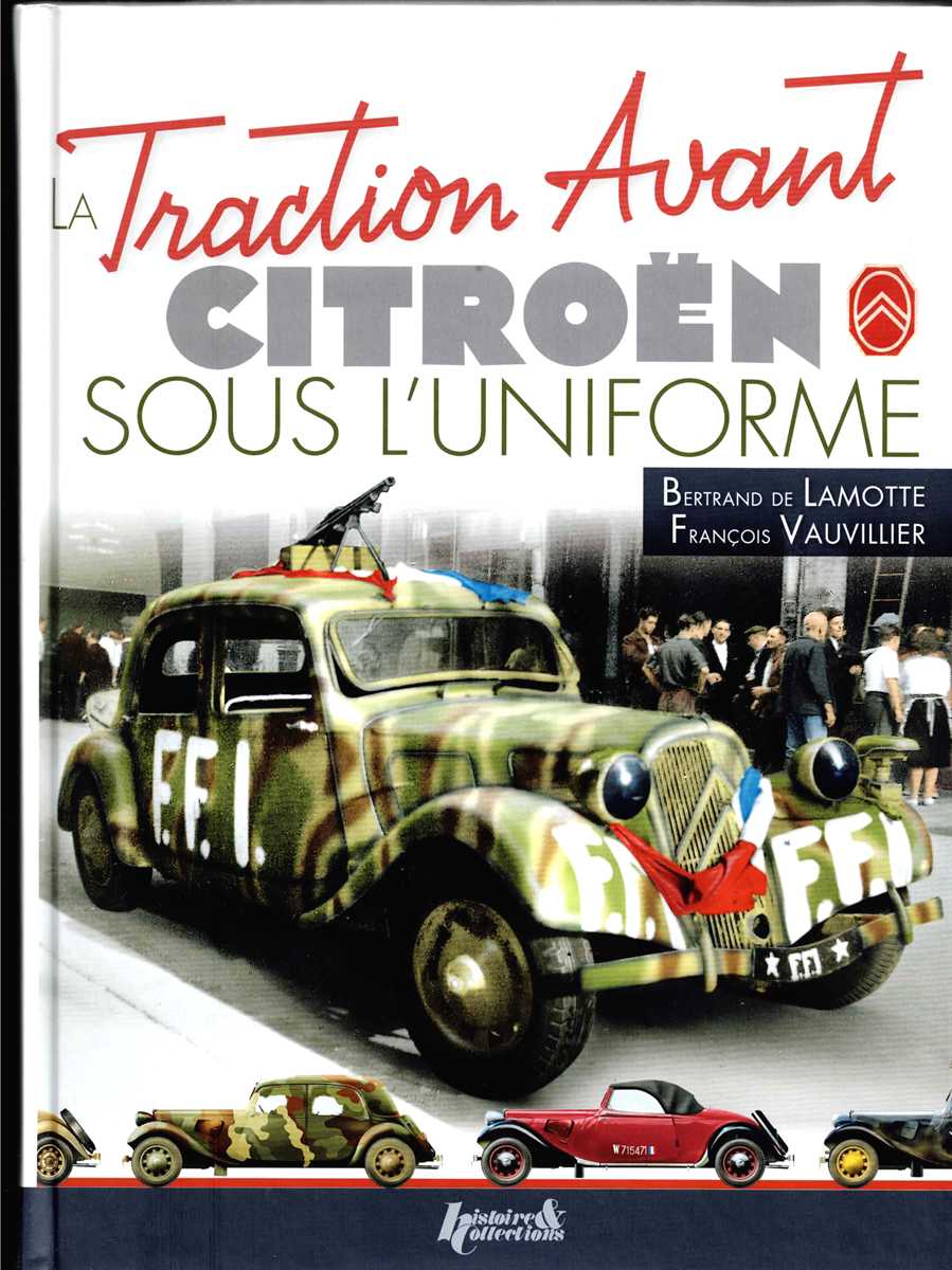 LA TRACTION AVANT CITROEN SOUS L'UNIFORME (FRENCH TEXT)