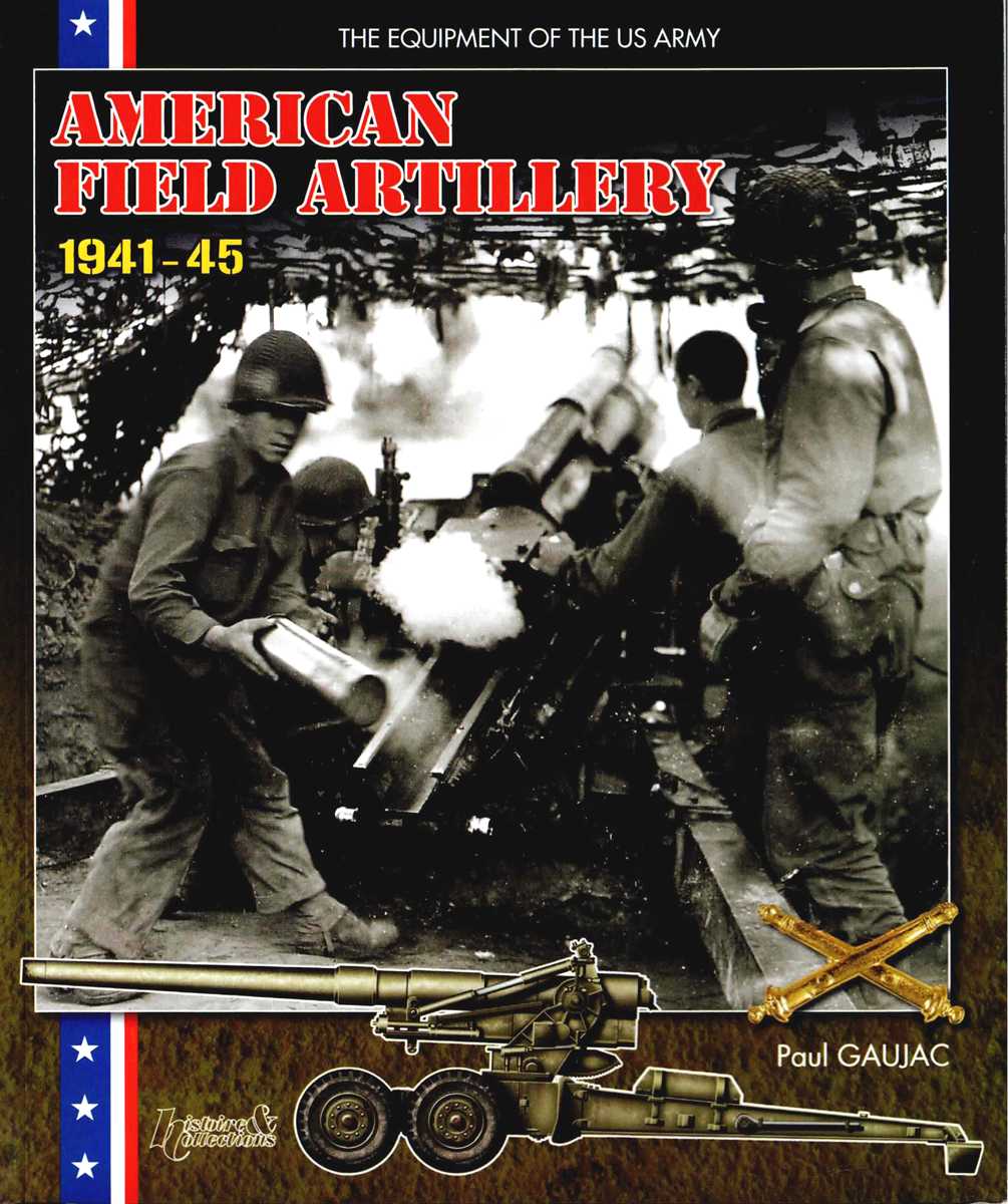 AMERICAN FIELD ARTILLERY 1941-45