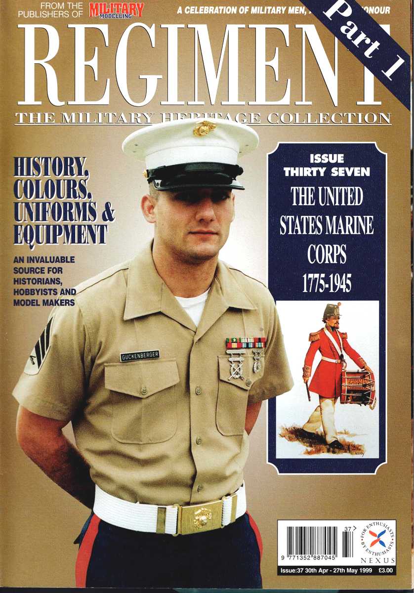 REGIMENT: ISSUE THIRTY SEVEN - THE UNITED STATES MARINE CORPS PART 1: 1775-1945
