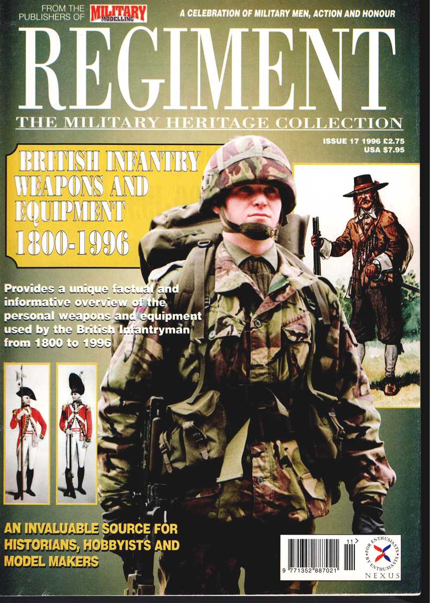 REGIMENT: ISSUE SEVENTEEN - BRITISH INFANTRY WEAPONS AND EQUIPMENT 1800-1996