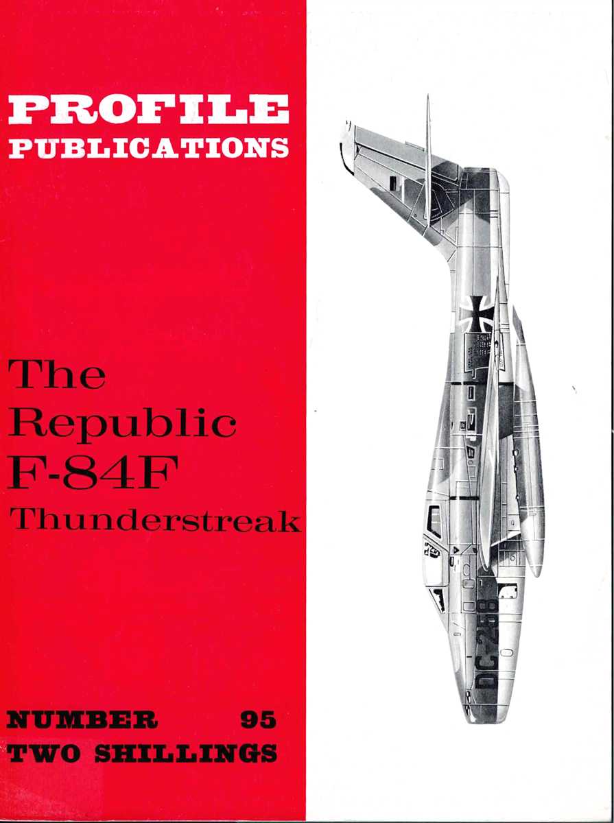 PROFILE PUBLICATIONS NUMBER 95: THE REPUBLIC F-84F THUNDERSTREAK