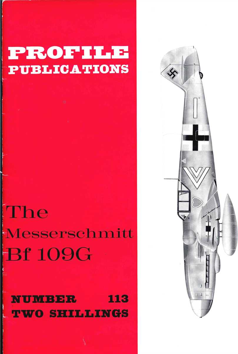 Image for PROFILE PUBLICATIONS NUMBER 113: THE MESSERSCHMITT BF 109G PROFILE PUBLICATIONS NUMBER 113: THE MESSERSCHMITT BF 109G