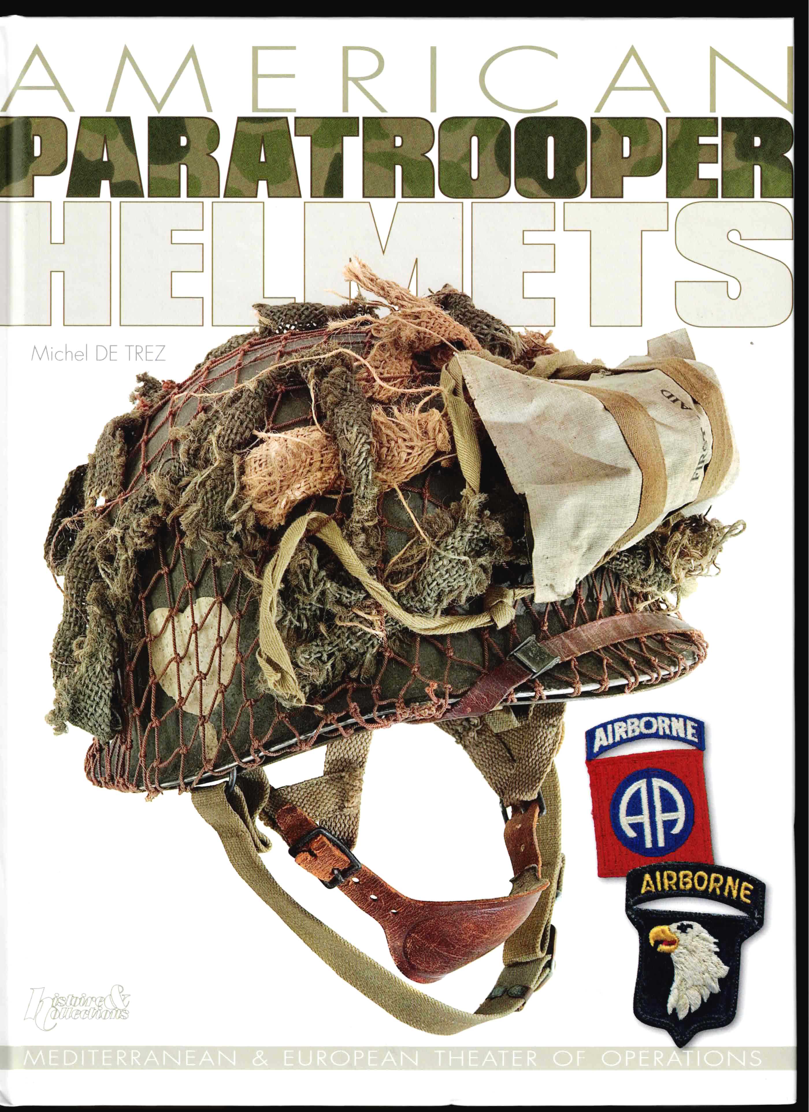 AMERICAN PARATROOPER HELMETS : MEDITERRANEAN & EUROPEAN THEATRE OF OPERATIONS