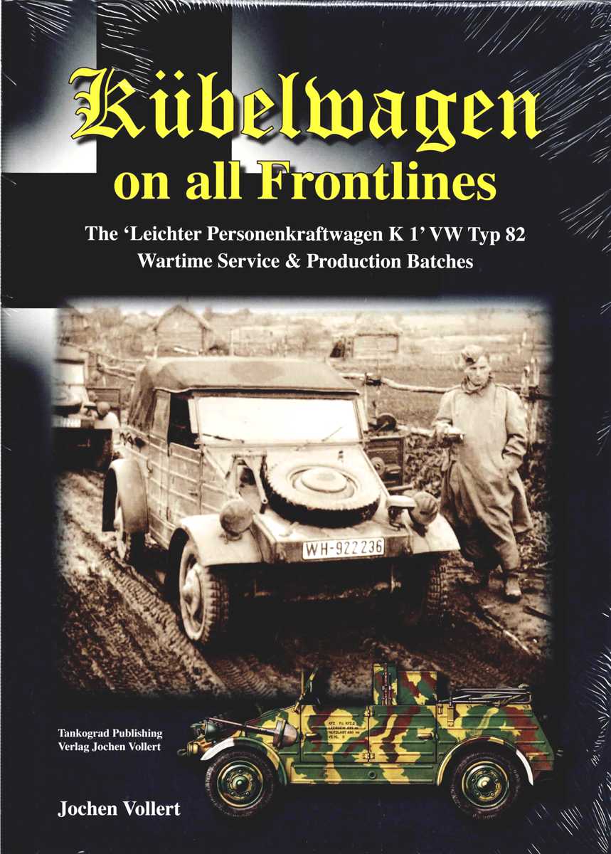 KUBELWAGEN ON ALL FRONTLINES : THE LEICHTER PERSONENKRAFTWAGEN K1 VW TYP 82