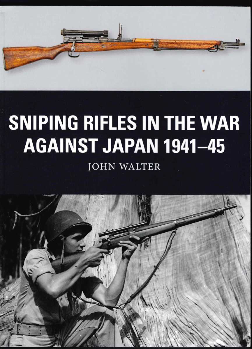 SNIPING RIFLES IN THE WAR AGAINST JAPAN 1941-45
