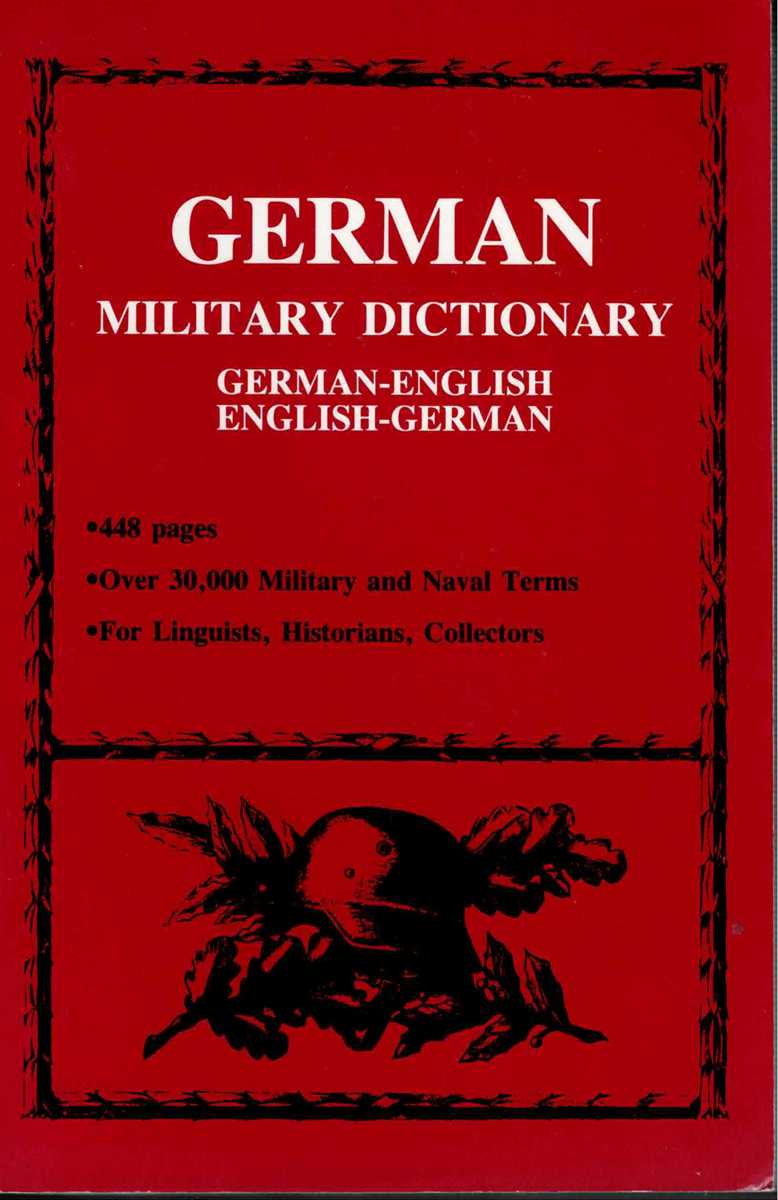 GERMAN MILITARY DICTIONARY OF WORLD WAR II TERMS AND SYMBOLS