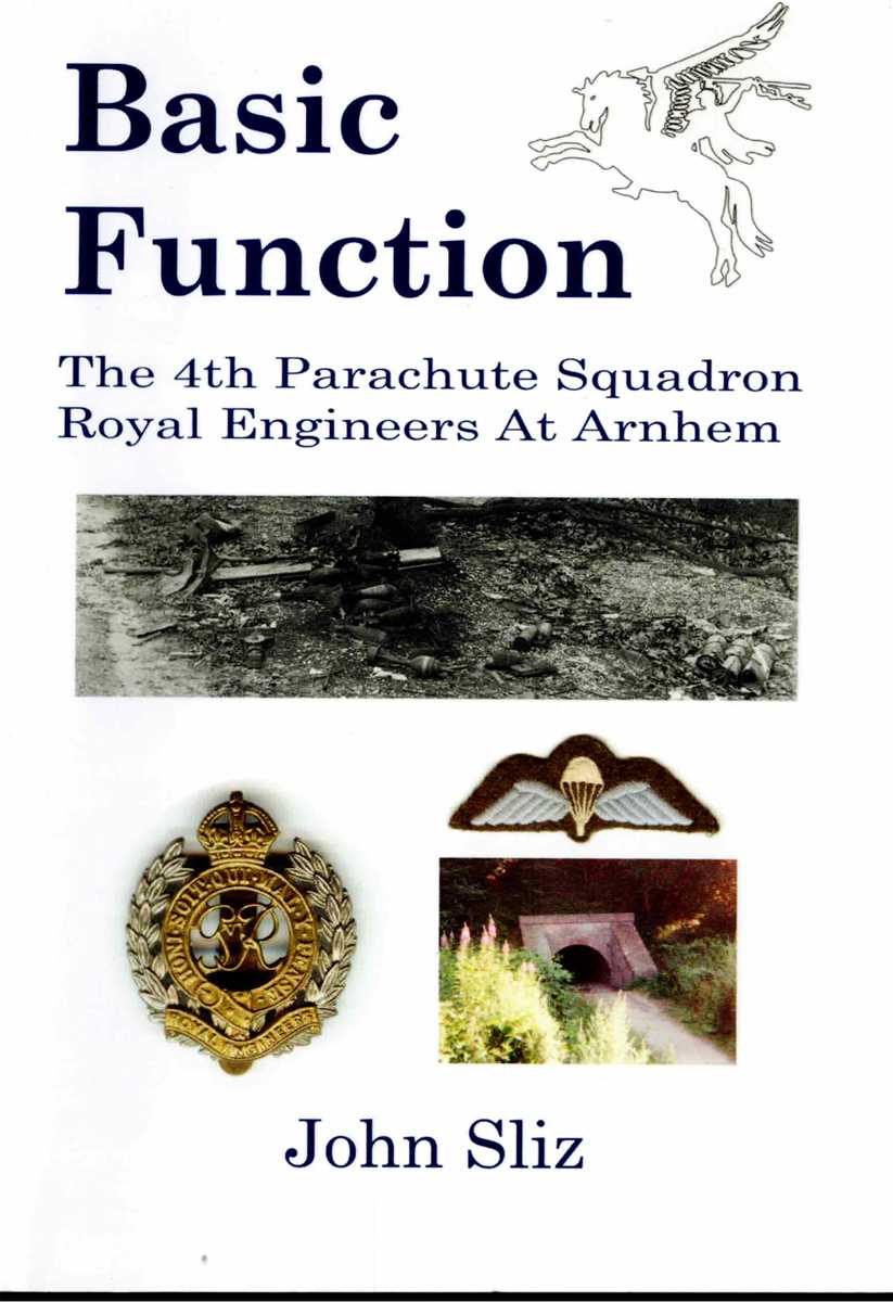 BASIC FUNCTION : THE 4TH PARACHUTE SQUADRON ROYAL ENGINEERS AT ARNHEM