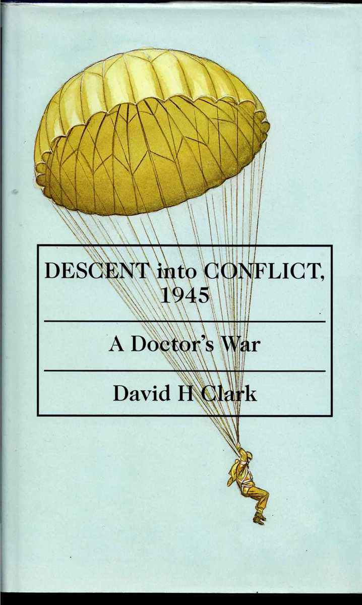 DESCENT INTO CONFLICT, 1945 : A DOCTOR'S WAR