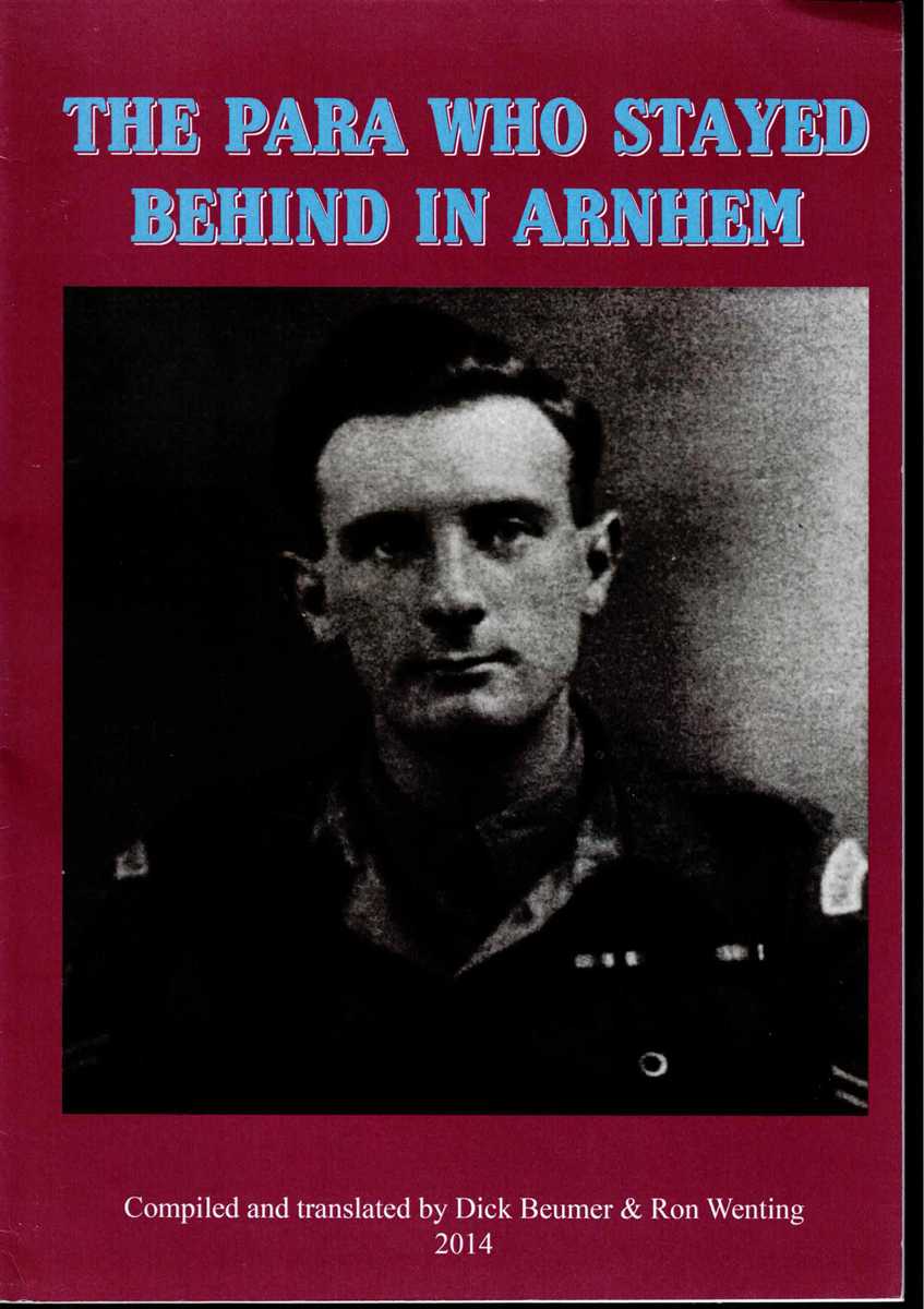 THE PARA WHO STAYED BEHIND IN ARNHEM