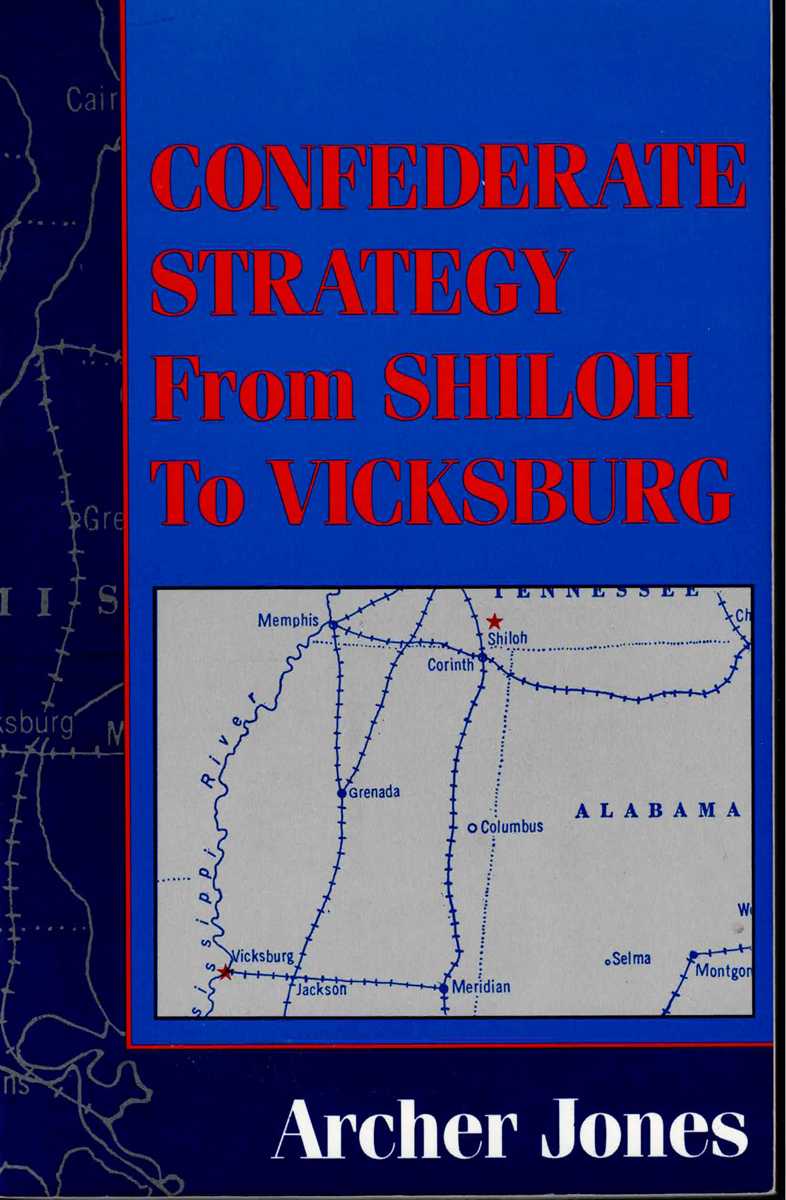 CONFEDERATE STRATEGY FROM SHILOH TO VICKSBURG