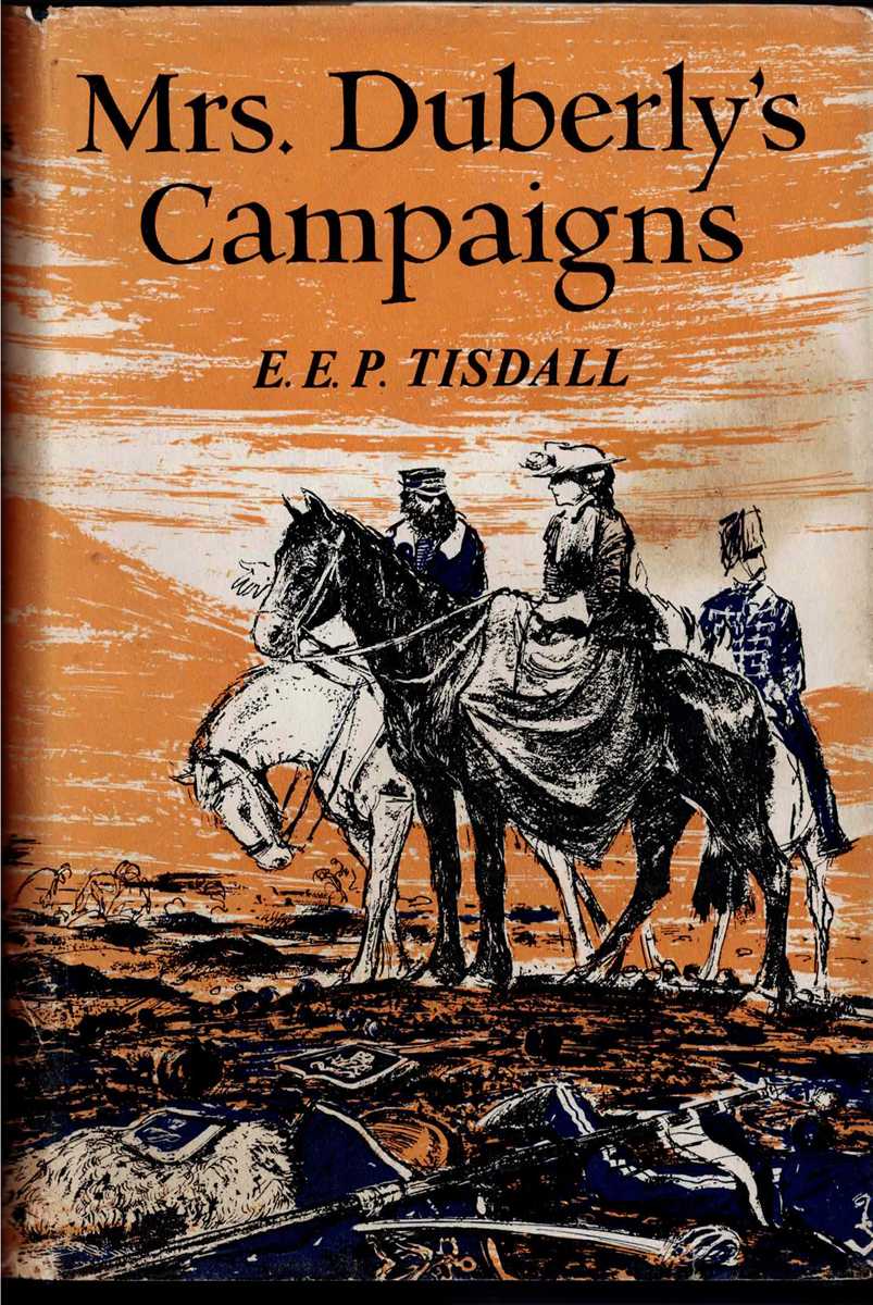 MRS DUBERLY'S CAMPAIGNS: AN ENGLISHWOMAN'S EXPERIENCES IN THE CRIMEAN WAR AND INDIAN MUTINY