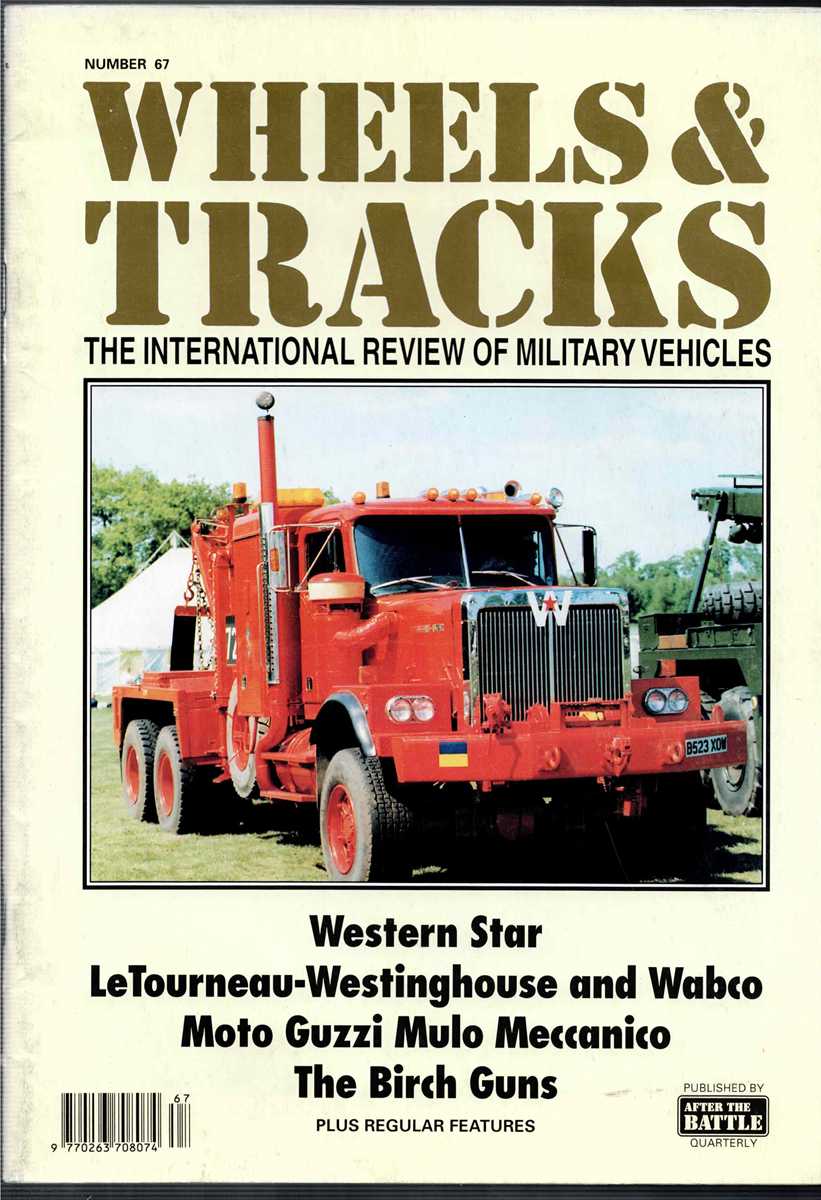 WHEELS & TRACKS: THE INTERNATIONAL REVIEW OF MILITARY VEHICLES: NUMBER 67
