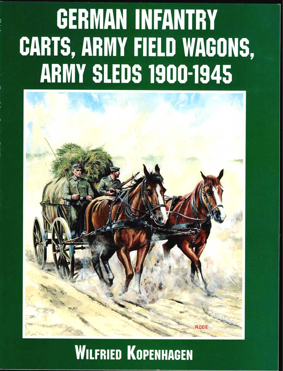 GERMAN INFANTRY CARTS, ARMY FIELD WAGONS, AND ARMY SLEDS 1900-1945