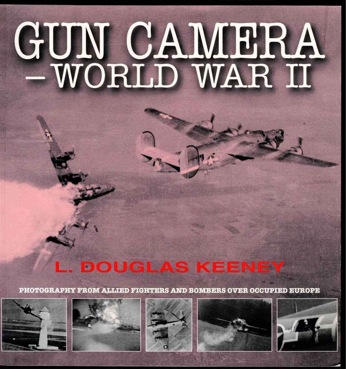 GUN CAMERA - WORLD WAR II : PHOTOGRAPHY FROM ALLIED FIGHTERS AND BOMBERS OVER OCCUPIED EUROPE