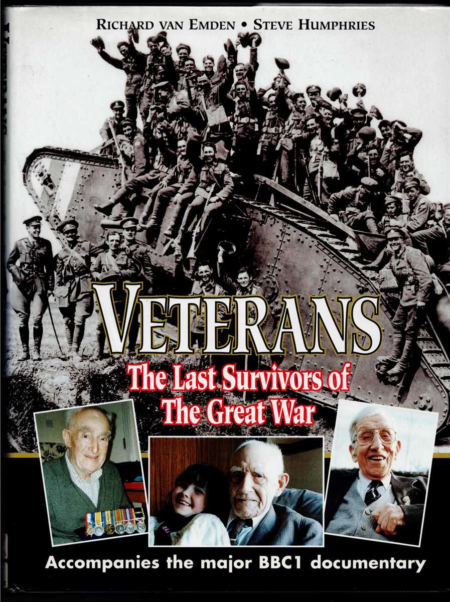 VETERANS : THE LAST SURVIVORS OF THE GREAT WAR (SIGNED COPY)