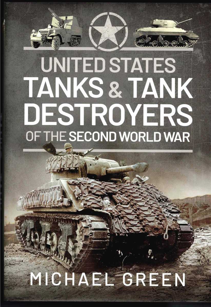 UNITED STATES TANKS AND TANK DESTROYERS OF THE SECOND WORLD WAR