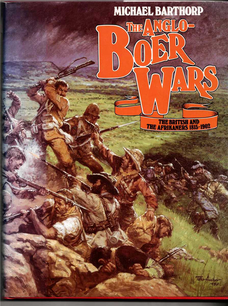 THE ANGLO-BOER WARS : THE BRITISH AND THE AFRIKANERS 1815-1802