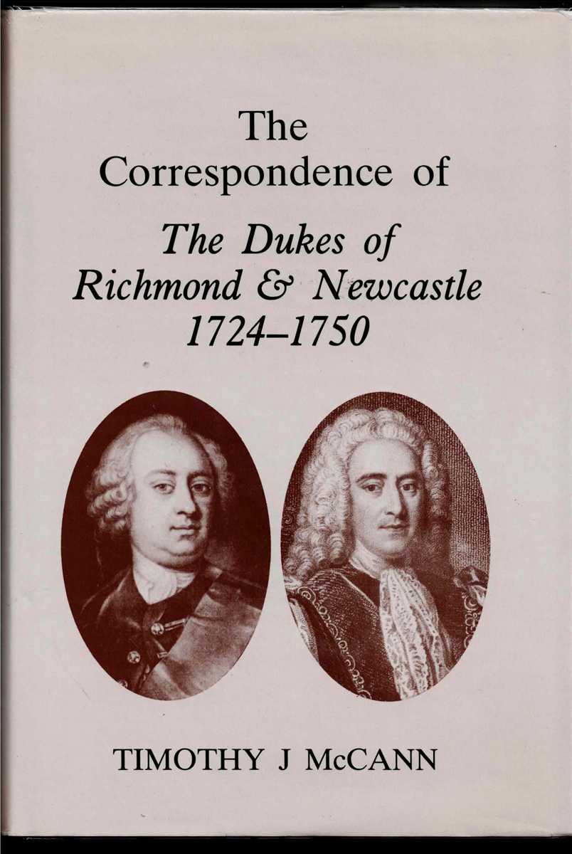 THE CORRESPONDENCE OF THE DUKES OF RICHMOND AND NEWCASTLE 1724-1750