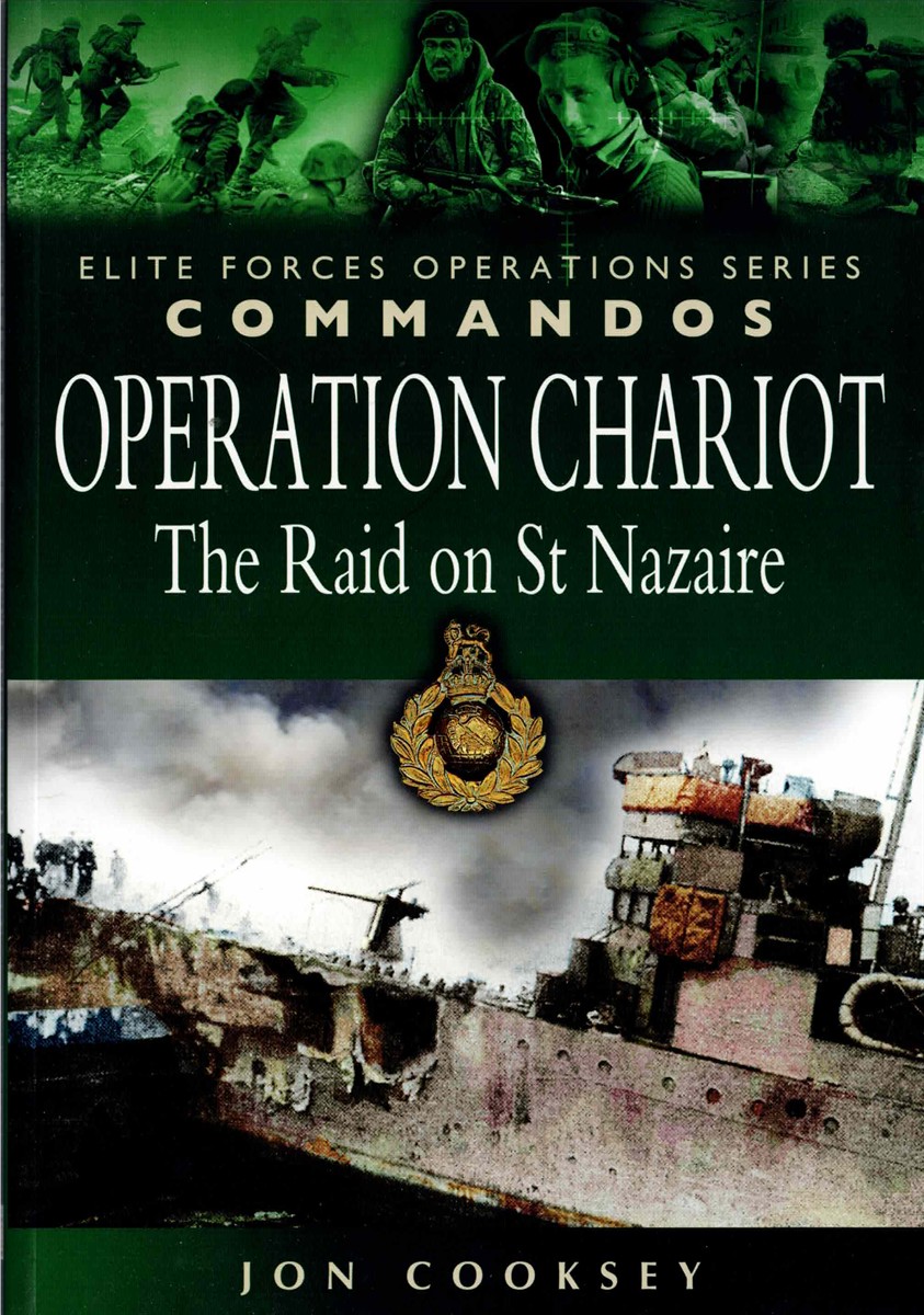 OPERATION CHARIOT : THE RAID ON ST NAZAIRE
