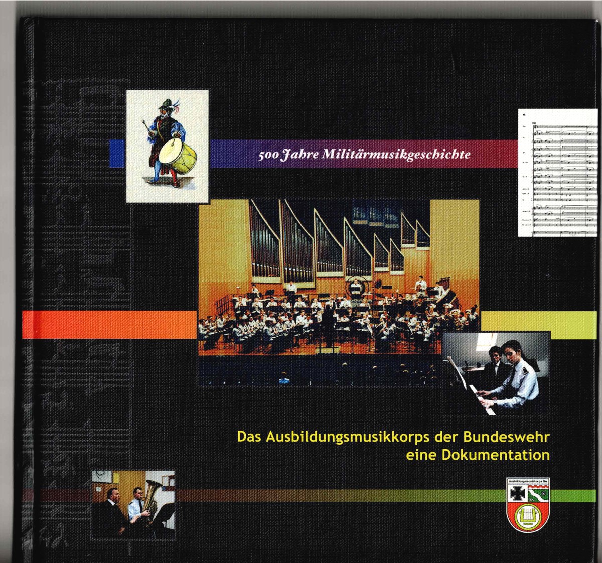 DAS AUSBILDUNGSMUSIKKORPS DER BUNDESWEHR EINE DOKUMENTATION (GERMAN TEXT)
