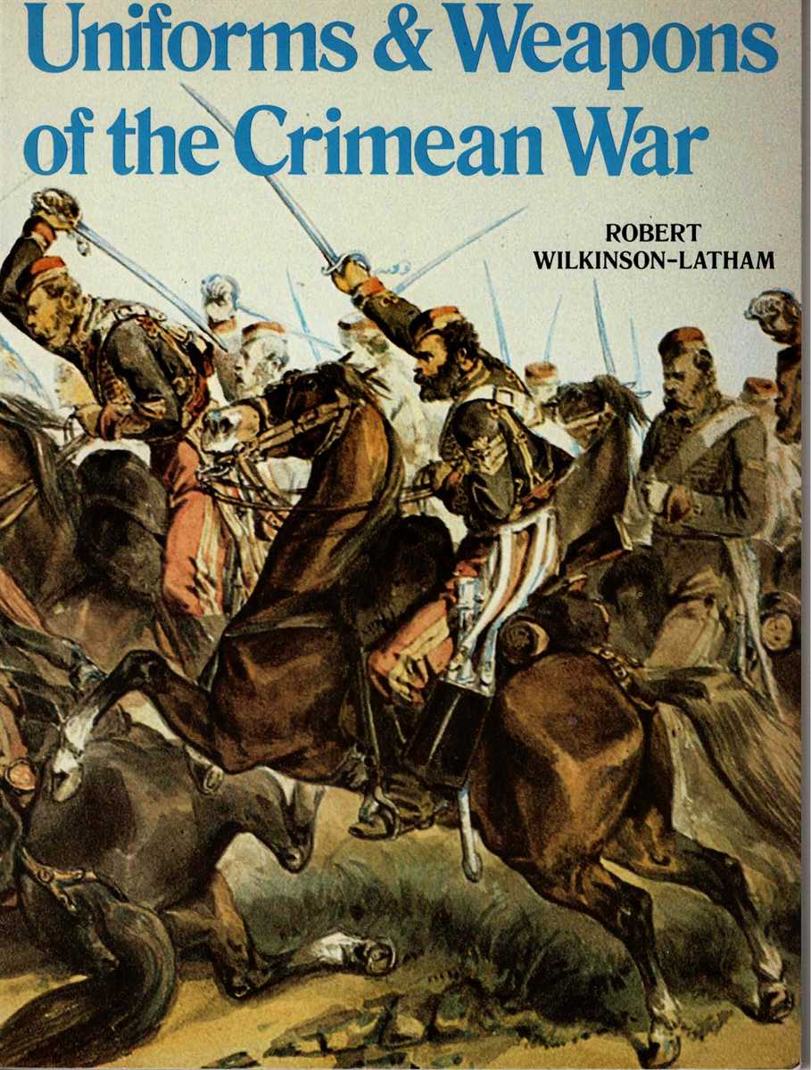 UNIFORMS & WEAPONS OF THE CRIMEAN WAR