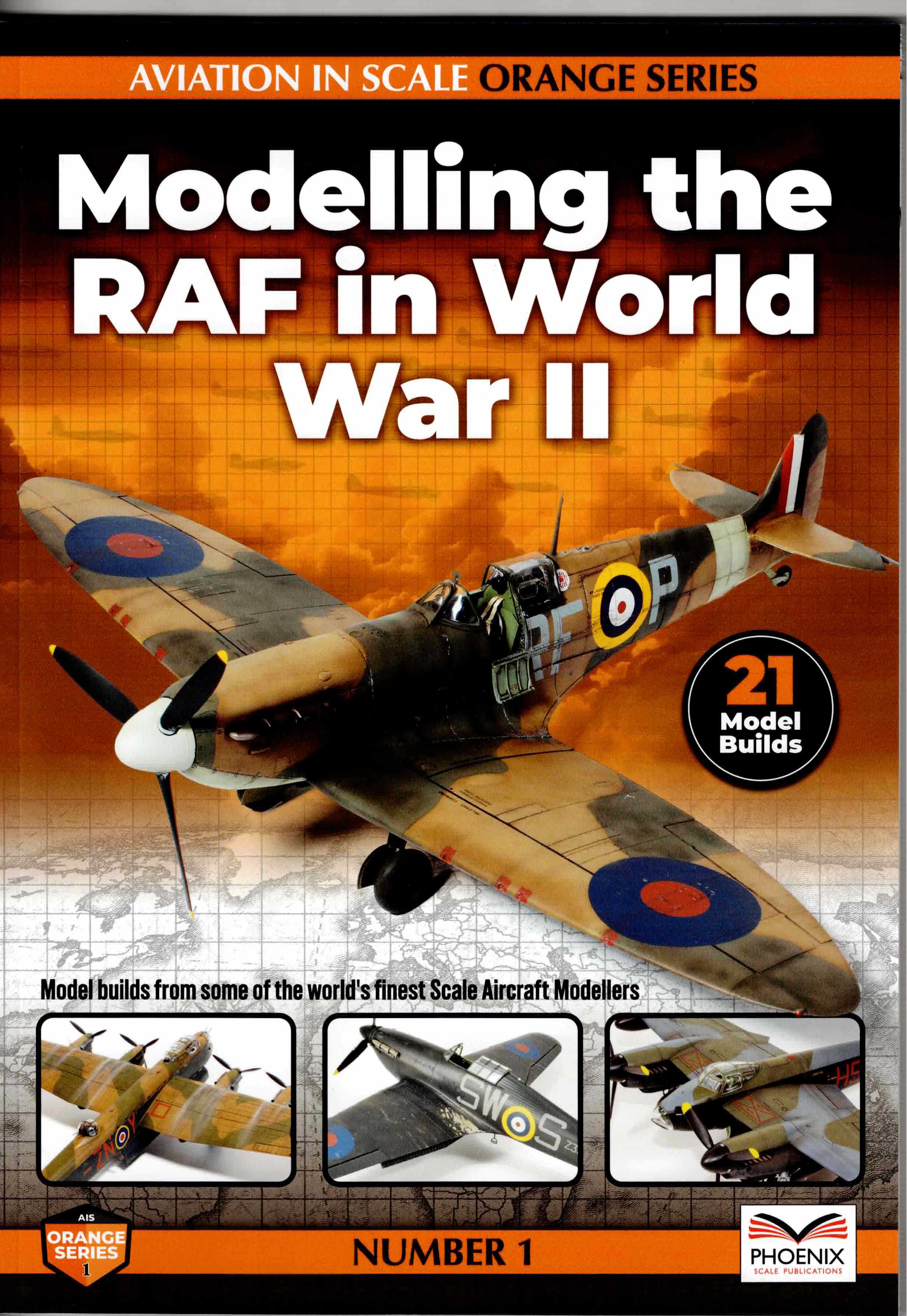 AVIATION IN SCALE ORANGE SERIES NO.1: MODELLING THE RAF IN WORLD WAR II