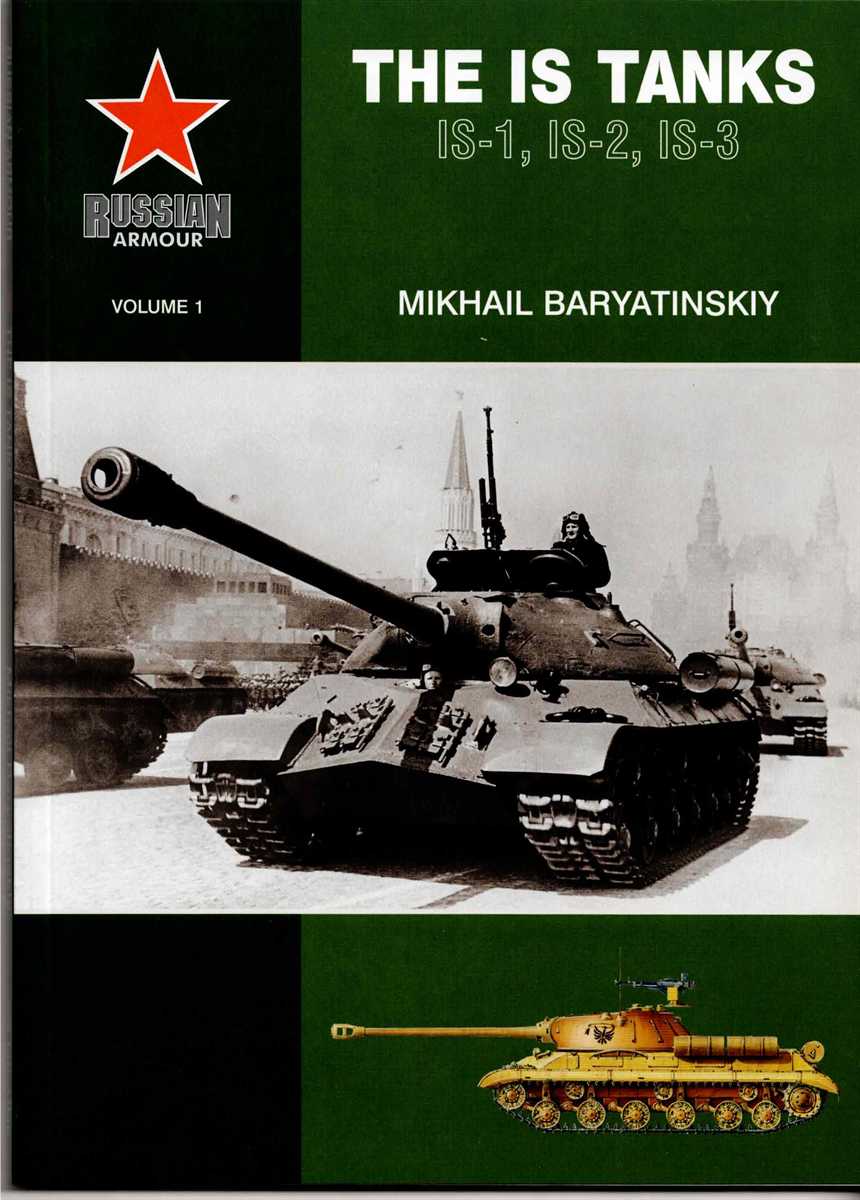 RUSSIAN ARMOUR VOLUME 1: THE IS TANKS: IS-1, IS-2, IS-3