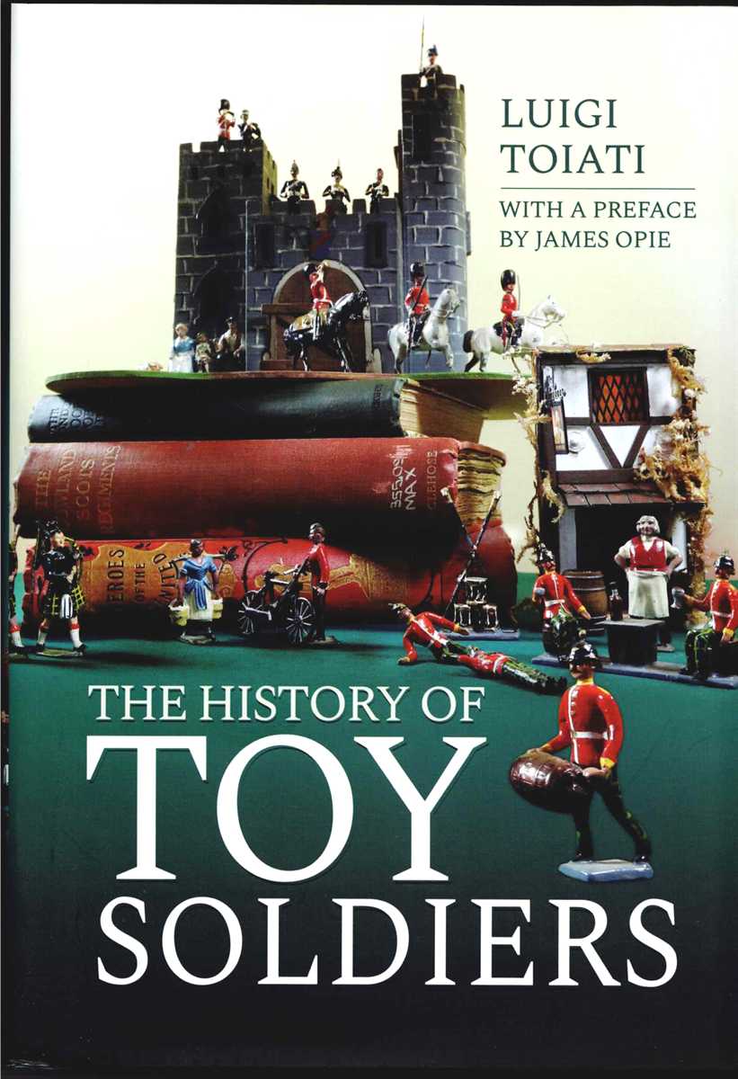 THE HISTORY OF TOY SOLDIERS