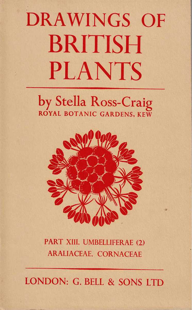 DRAWINGS OF BRITISH PLANTS PART XIII: UMBELLIFERAE (2) ARALIACEAE, CORNACEAE