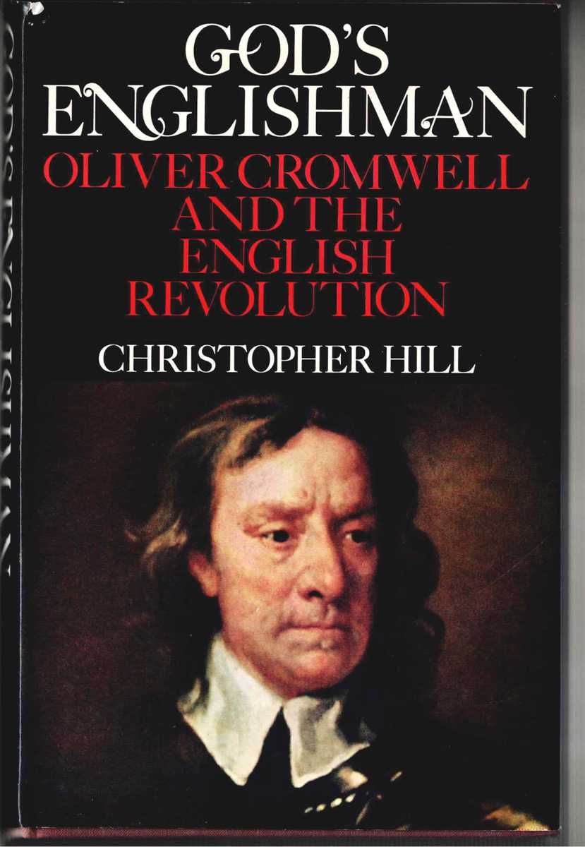 GOD'S ENGLISHMAN : OLIVER CROMWELL AND THE ENGLISH REVOLUTION