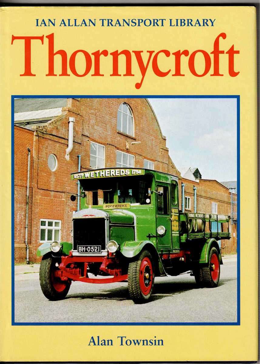 IAN ALLAN TRANSPORT LIBRARY : THORNYCROFT