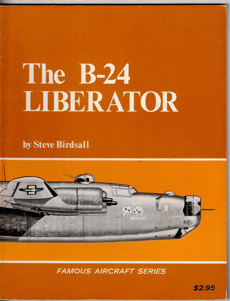 FAMOUS AIRCRAFT: THE B-24 LIBERATOR IN ACTION