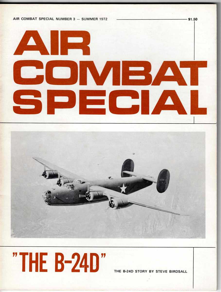 AIR COMBAT SPECIAL NUMBER 3 - SUMMER 1972: THE B-24D
