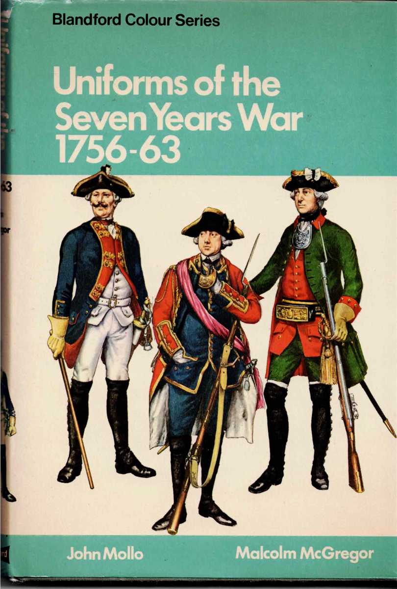UNIFORMS OF THE SEVEN YEARS WAR 1756-1763